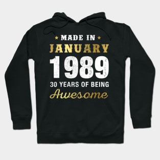 Made in January 1989 30 Years Of Being Awesome Hoodie